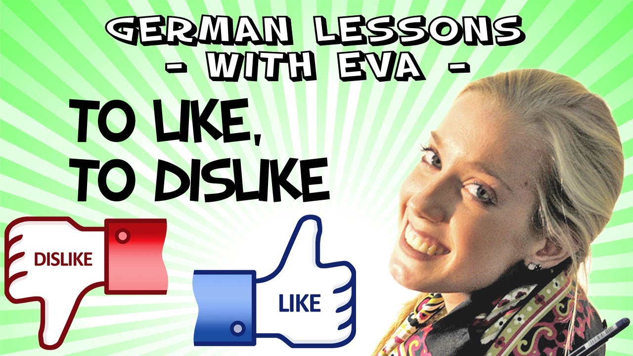 German Lesson 23 - To like and to dislike