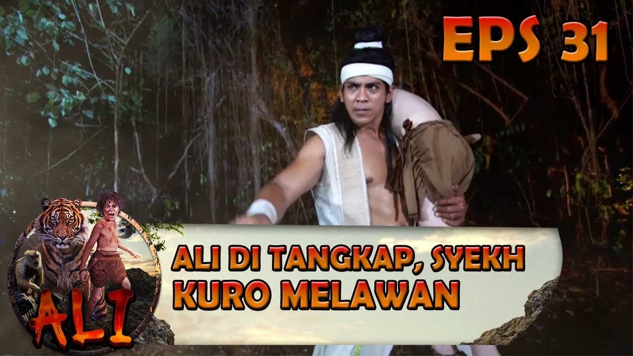 Ali di Tangkap, Syekh Kuro Tidak Tinggal Diam - ALI Eps 31