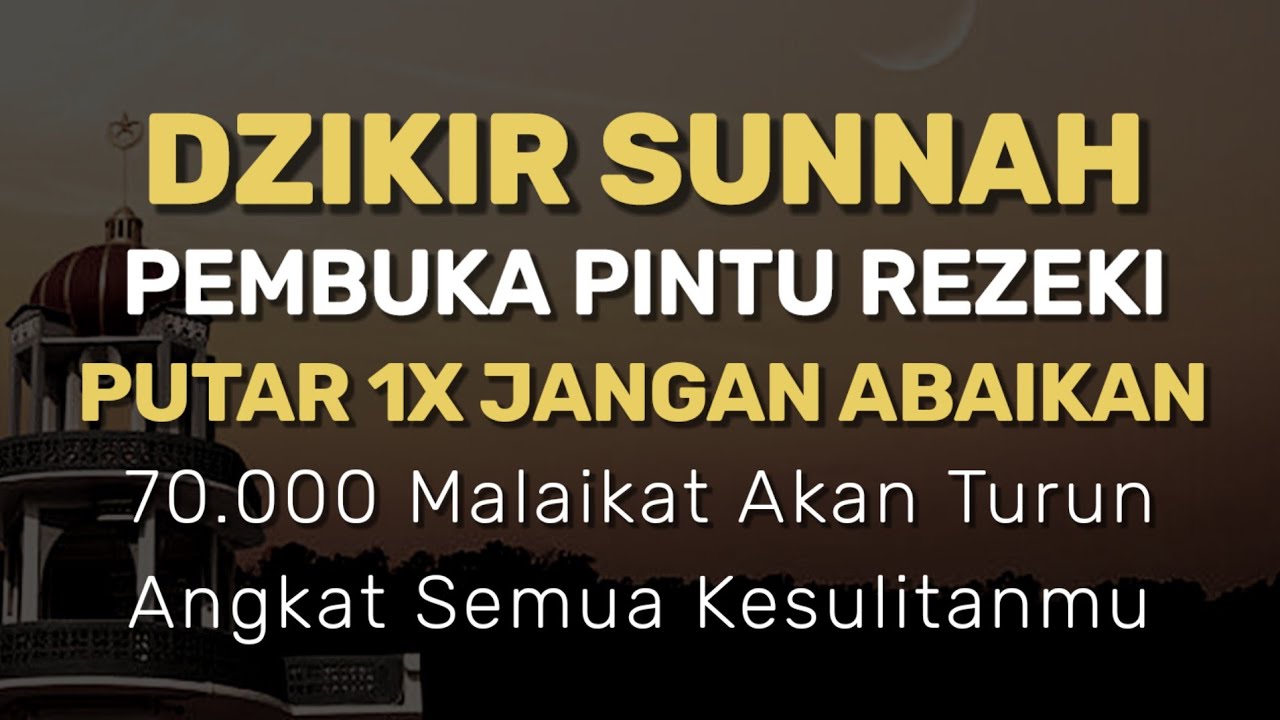 PUTAR 1X AYAT INI !! Dzikir Pembuka Pinti Rezeki, Mudah Urusan & Semua Hajat Terkabul - Zikir Malik