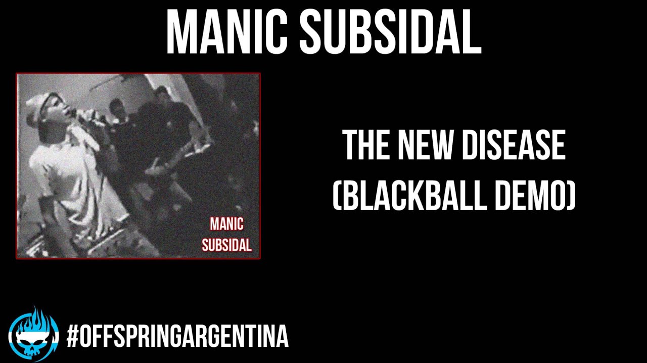 Manic Subsidal - The New Disease (Blackball Demo)