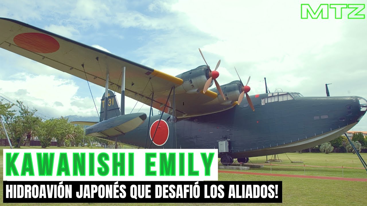 El Hidroavión KAWANISHI EMILY: Poder aéreo Japonés en la Guerra!
