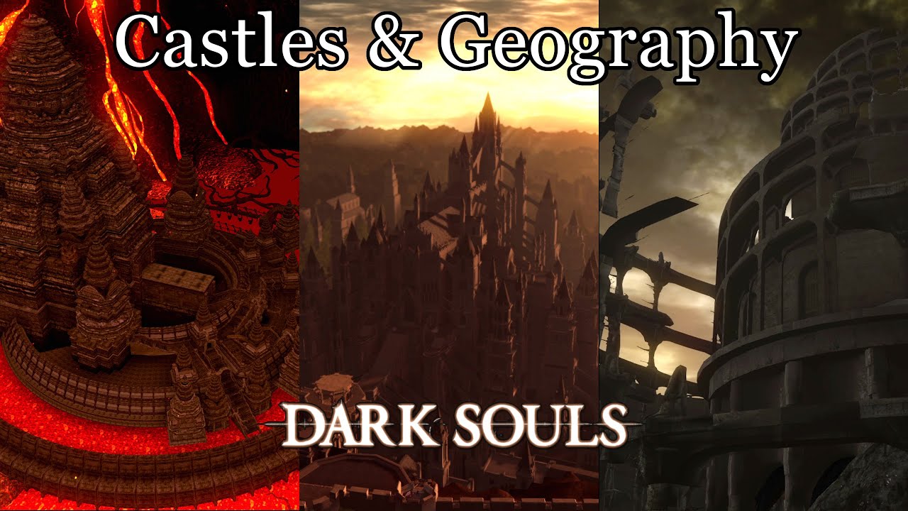 Castles, Forts & Geography | Dark Souls Lore