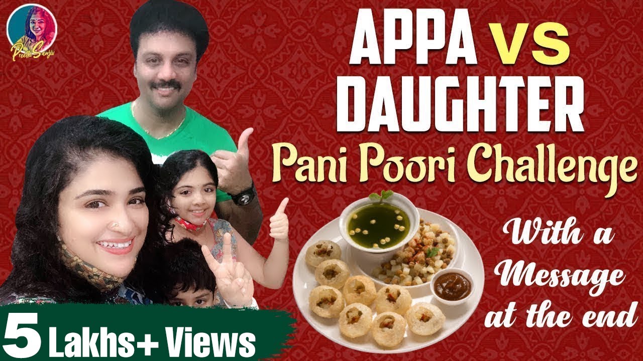Appa Vs Daughter | Pani Poori Challenge - With a Message at the end | Preethi Sanjiv
