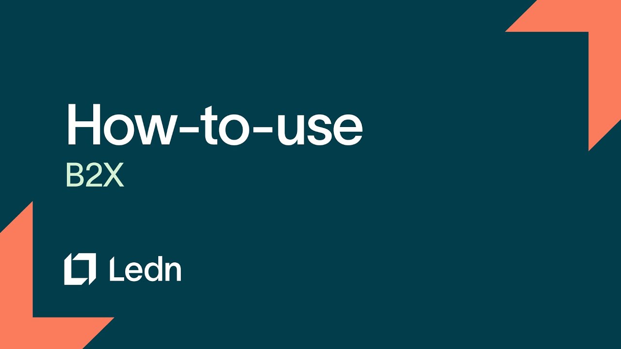 How-to-use B2X | A Complete Guide | Ledn