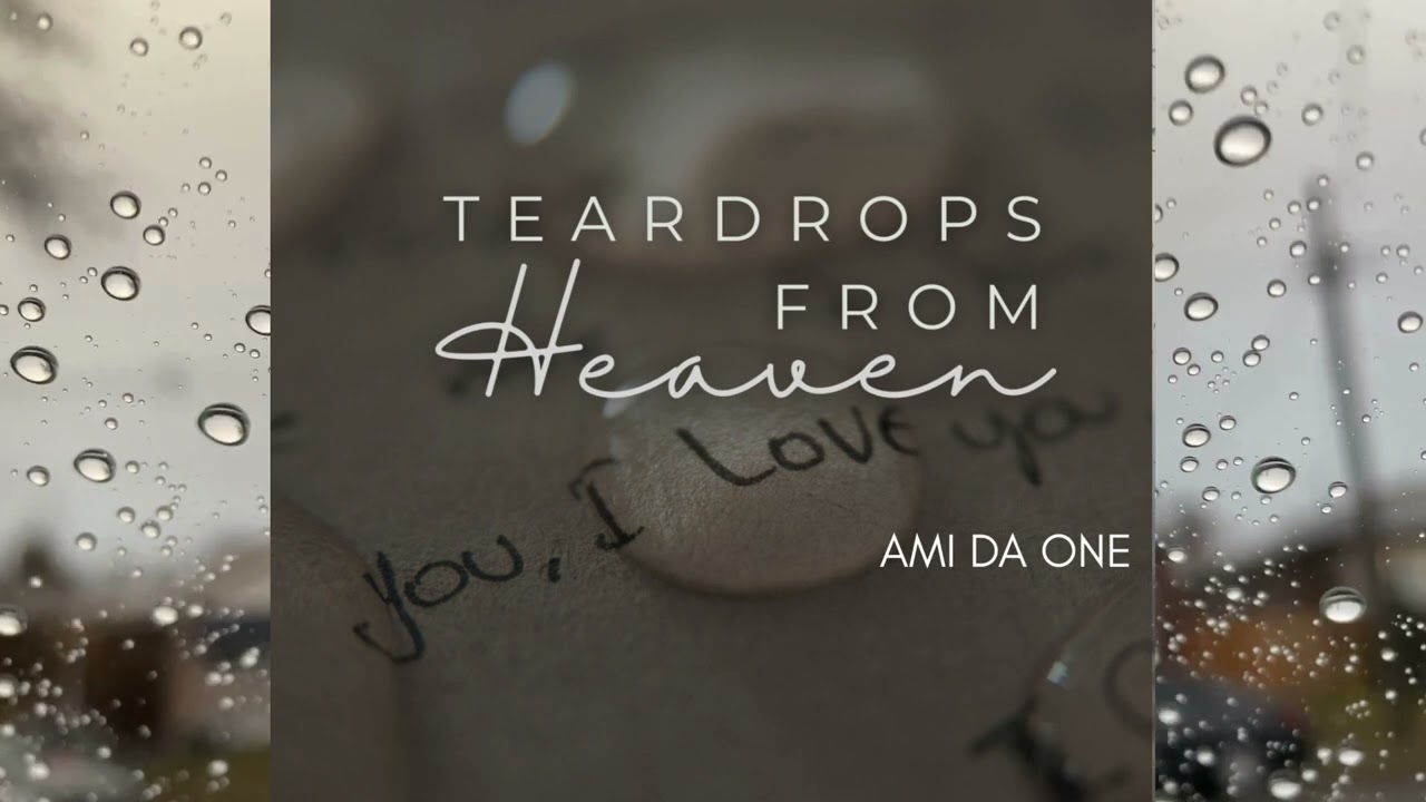 Teardrops from Heaven - Ami Da One (Official Lyric Video) | Alternative
