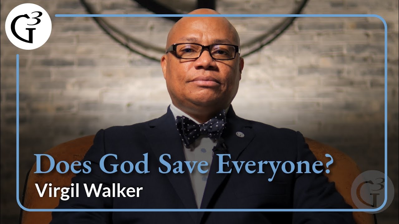 The Dangers of Universalism | Virgil Walker