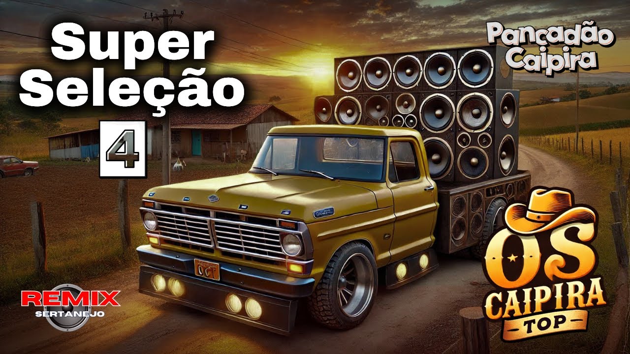 SUPER Seleção 04 (REMIX) Os Caipira Top 2024 #oscaipiratop #modao #remixsertanejo #remix