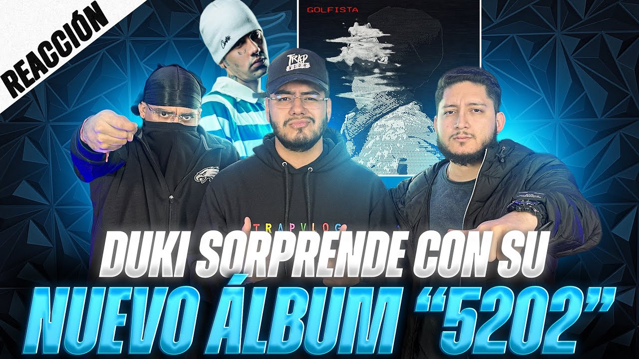 REACCIONANDO A AL NUEVO ÁLBUM DE DUKI “5202” || TRAPVLOG