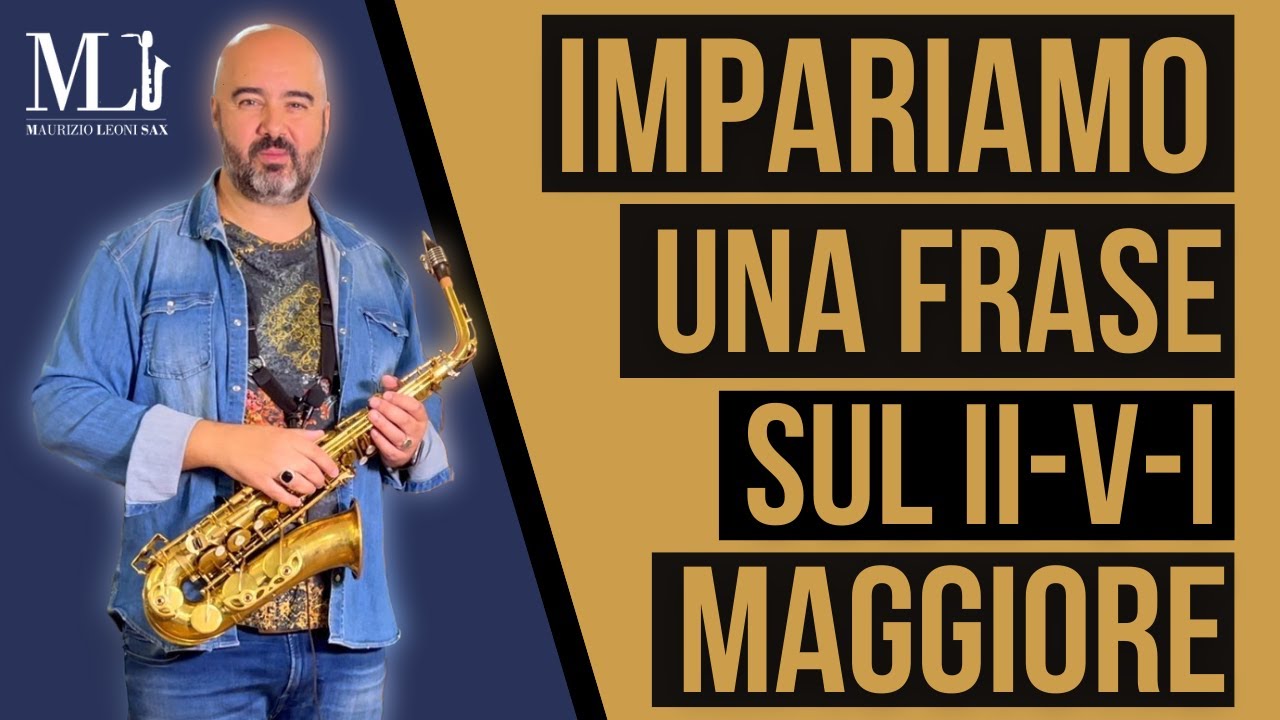 Improvvisazione. Impariamo una frase sul ii-V-I maggiore