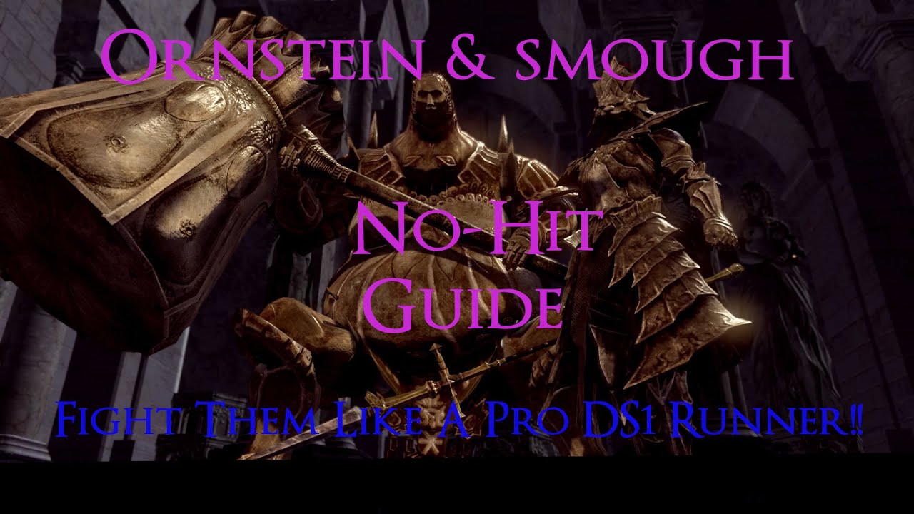 HOW TO KILL ORNSTEIN AND SMOUGH WITHOUT GETTING HIT!! (No hit guide)