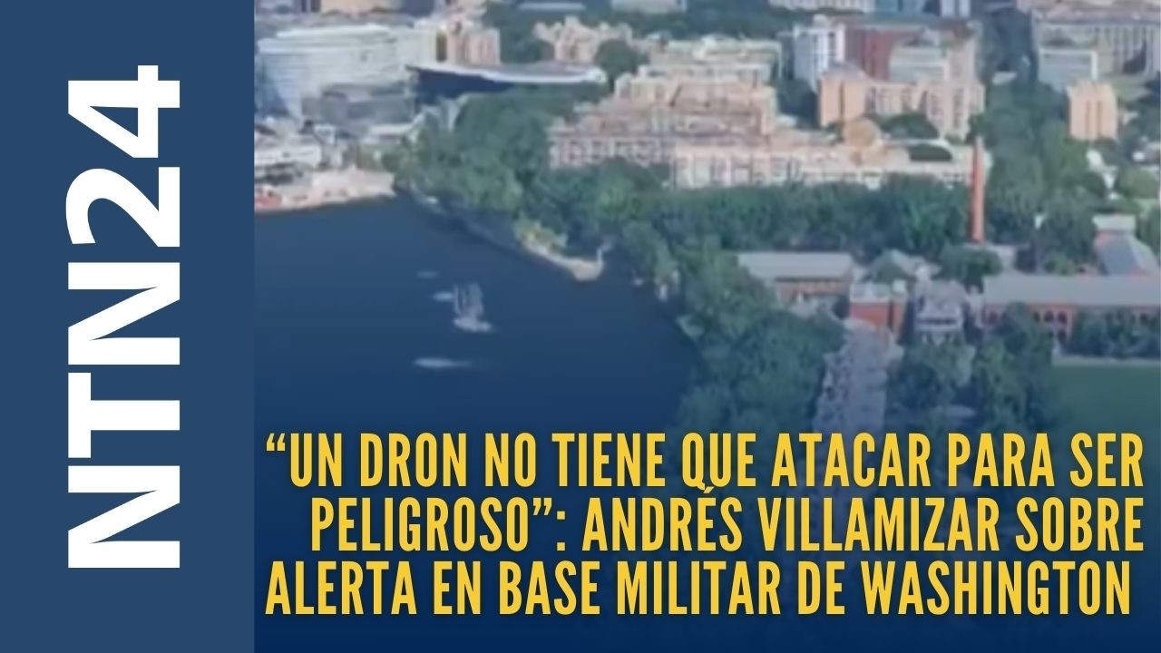“Un dron no tiene que atacar para ser peligroso”: experto sobre alerta en base militar de Washington