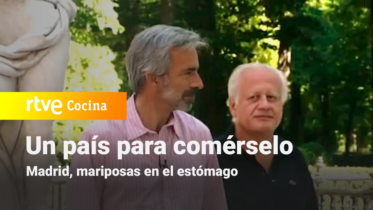 Un país para comérselo - Madrid, mariposas en el estómago | RTVE Cocina