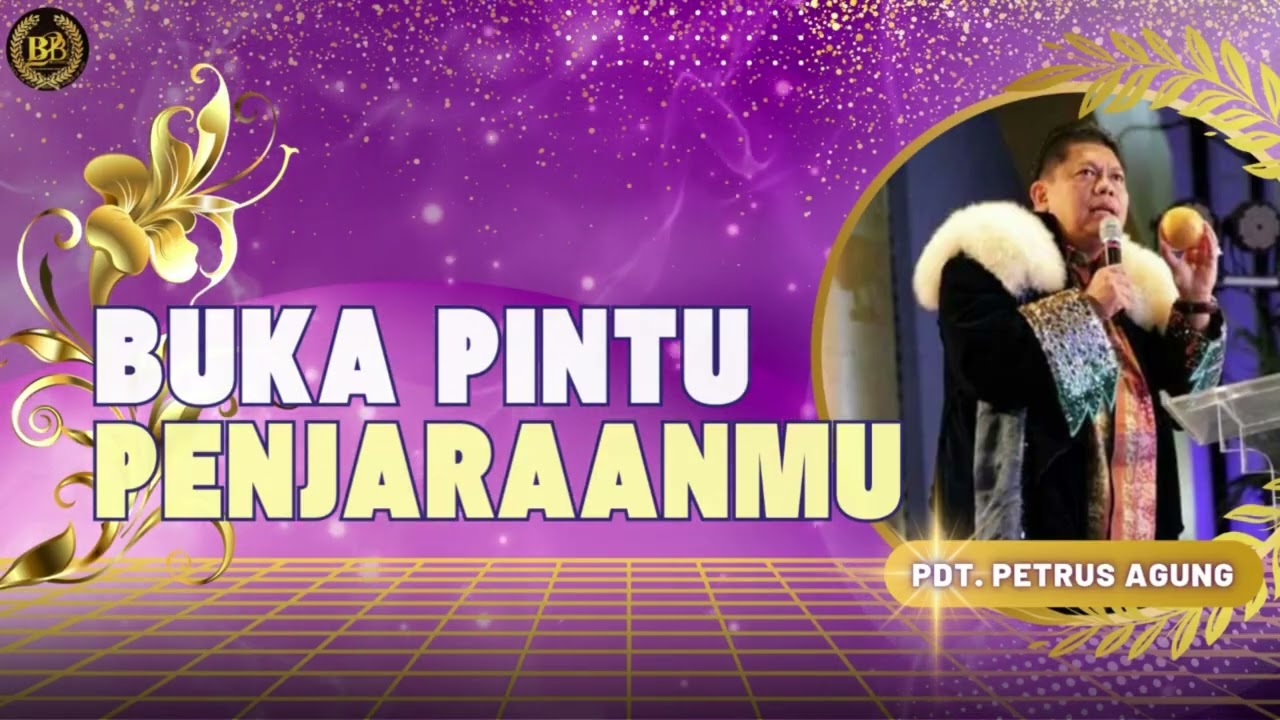 Buka Pintu Penjaraanmu - Pdt. Petrus Agung Purnomo