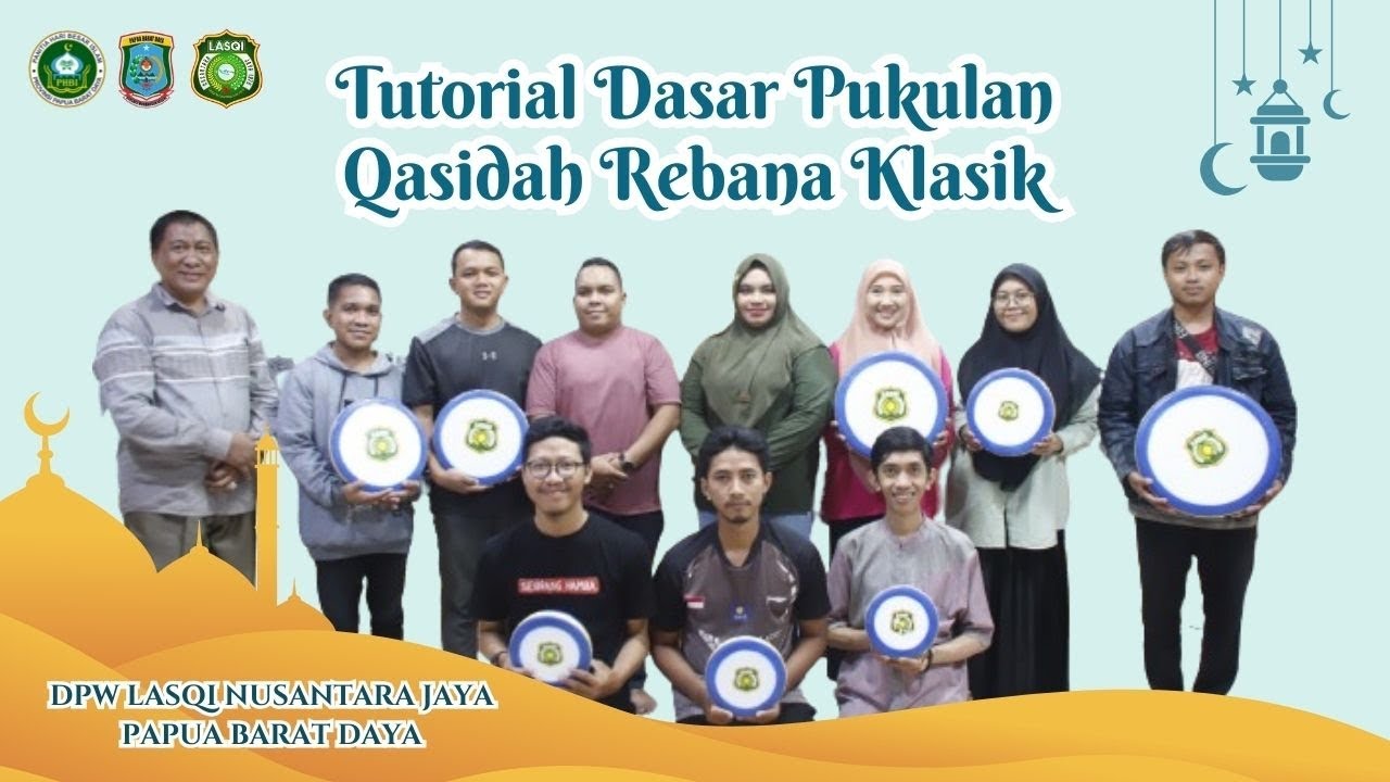 Tutorial Pukulan Dasar Qasidah Rebana Klasik - Team DPW LASQI Nusantara Jaya Prov. Papua Barat Daya
