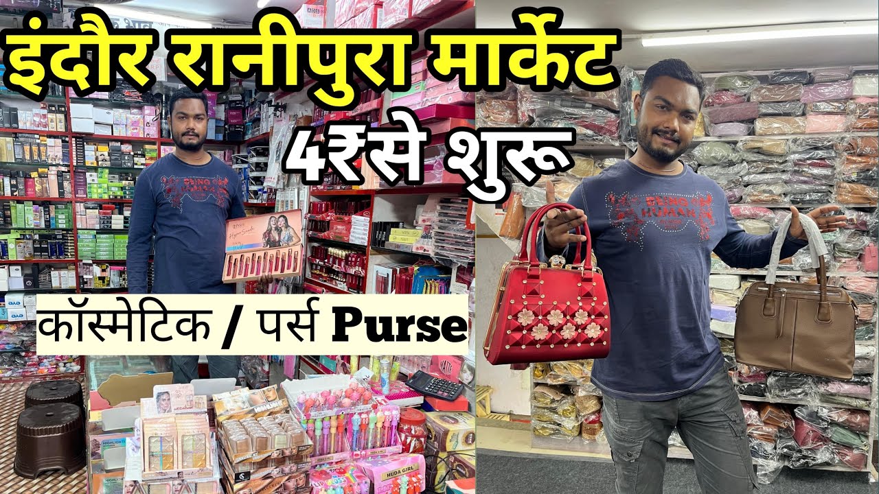 Indore Ranipura market || cosmetics and purse wholesale indore ||