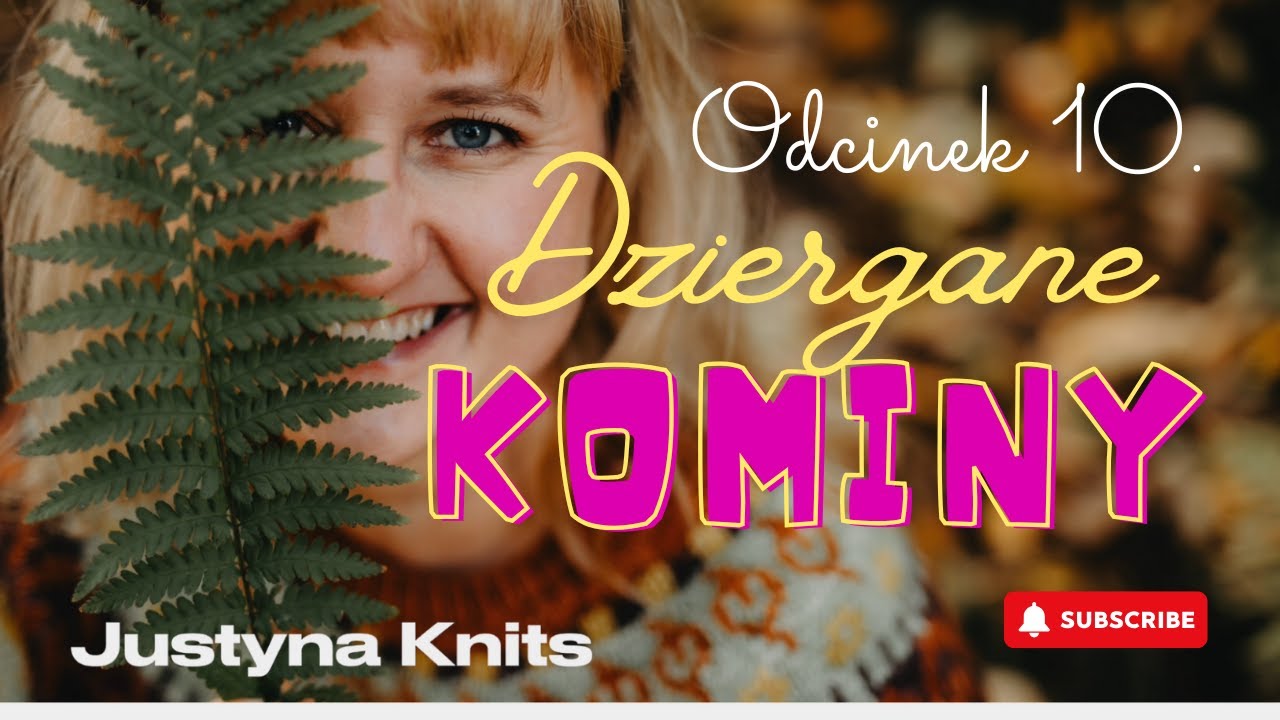 #10 Dziergane kominy