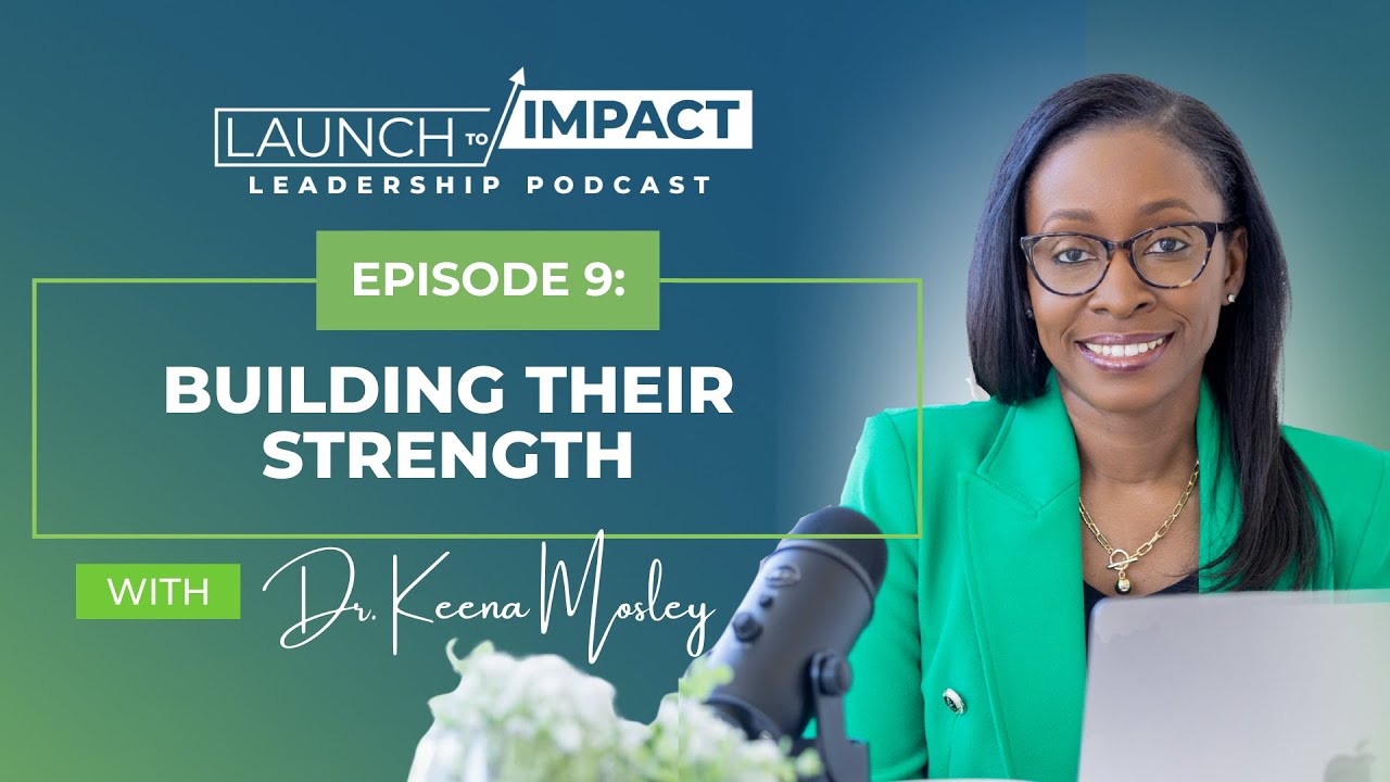 Episode 9 - Building Their Strength: Coaching Perseverance and Resilience on Your Team