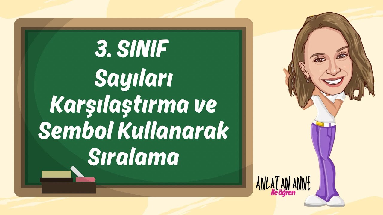 3. Sınıf Sayıları Karşılaştırma ve Sembol Kullanarak Sıralama