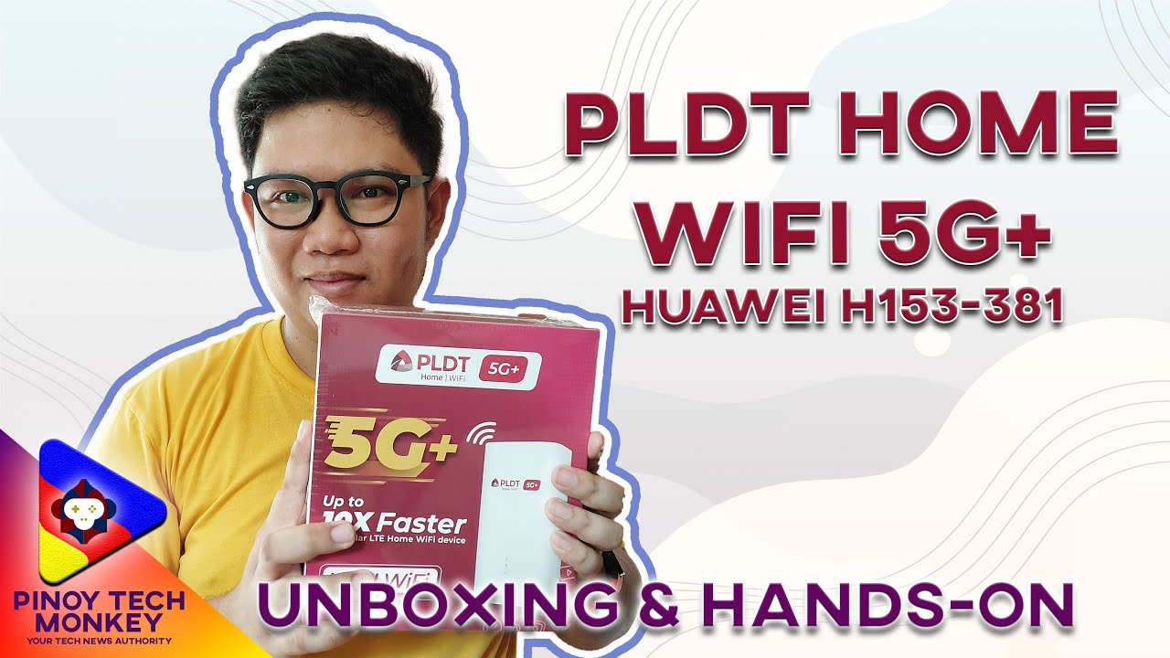 PLDT Home WiFi 5G+ (Huawei H153-381) Unboxing, Hands-on, and Speedtest | Pinoy Tech Monkey