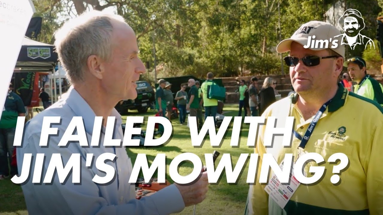 I failed in Jim's Mowing and came back!