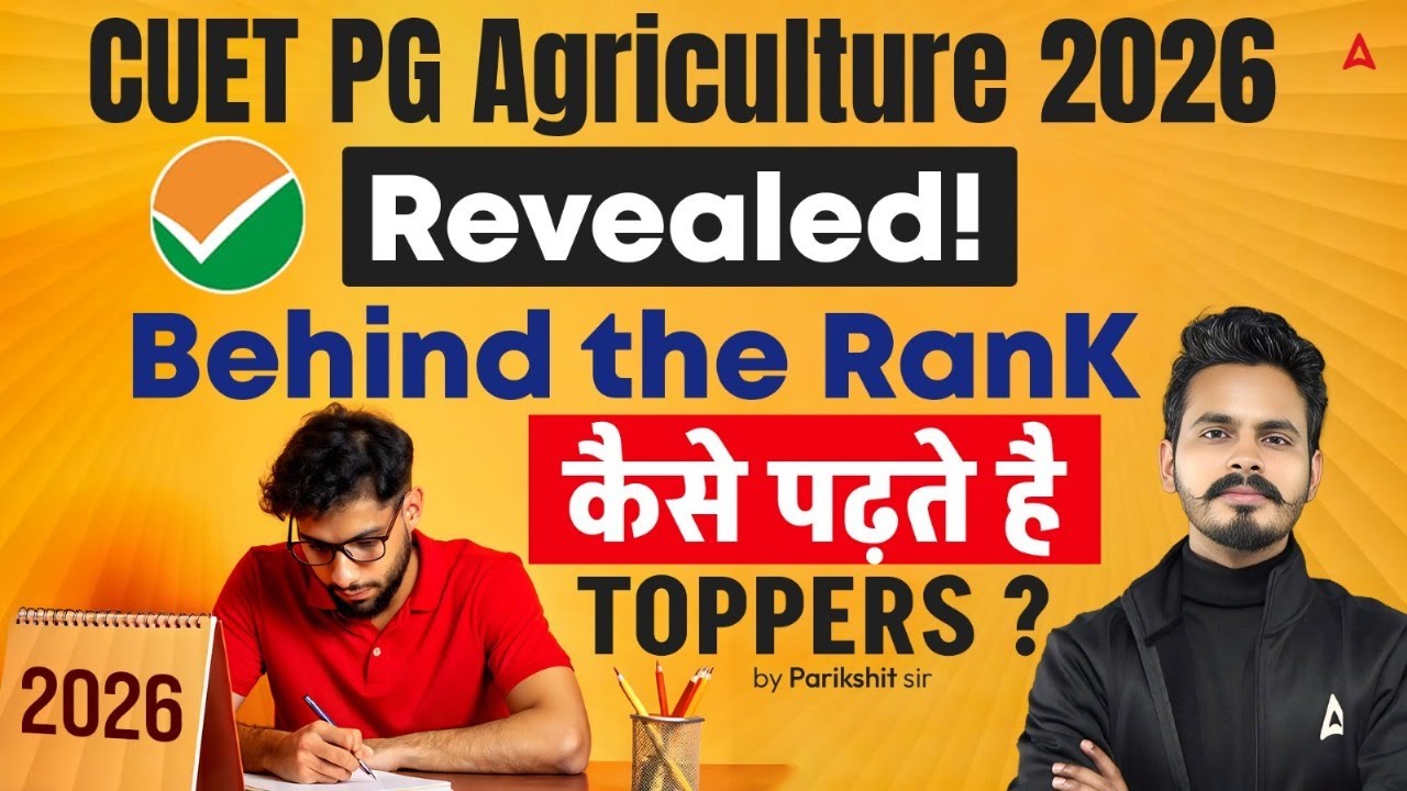 CUET PG Agriculture 2026 Strategy Revealed | Toppers Study Plan Behind the Rank | By Parikshit Sir