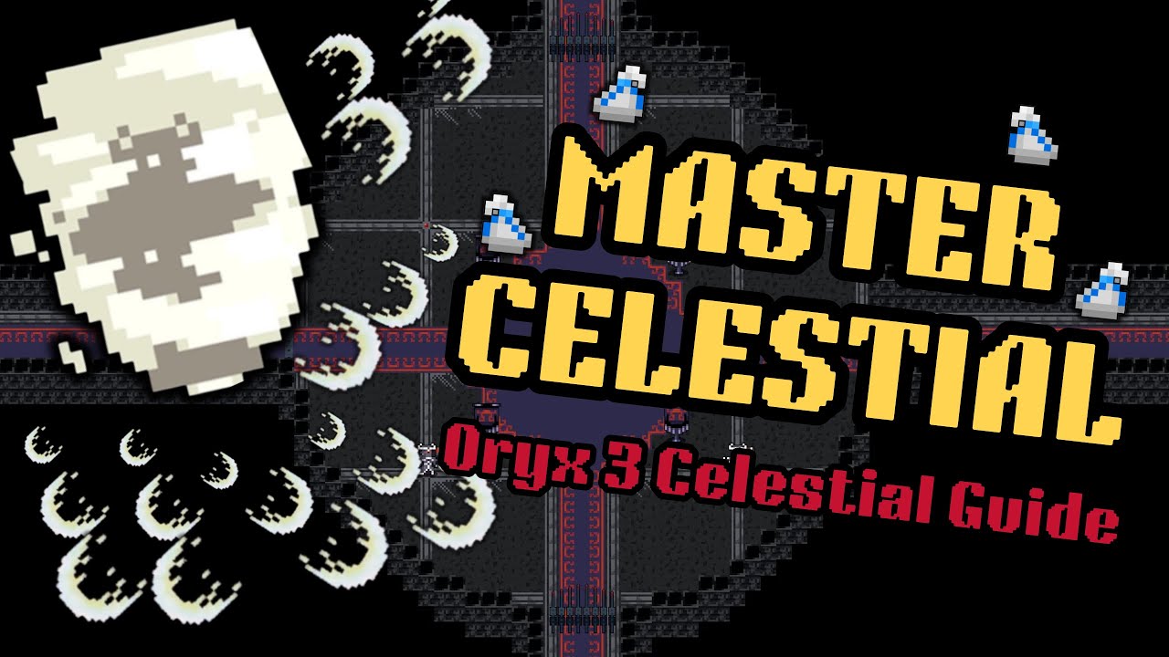 [RotMG] Oryx 3 CELESTIAL GUIDE! (For Beginners AND Experts)