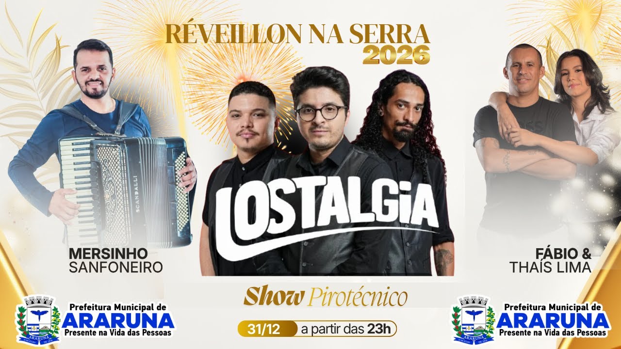 Show da Virada Araruna 2025/2026 - Banda Lostalgia, Mersinho Sanfoneiro e F&aacute;bio Lima e Tha&iacute;s
