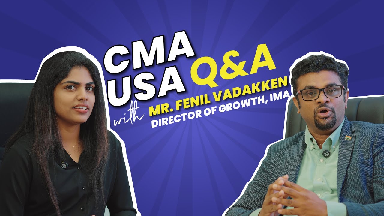 CMA USA | Exclusive Q&A with Director of Growth, IMA, Mr. Fenil Vadakken