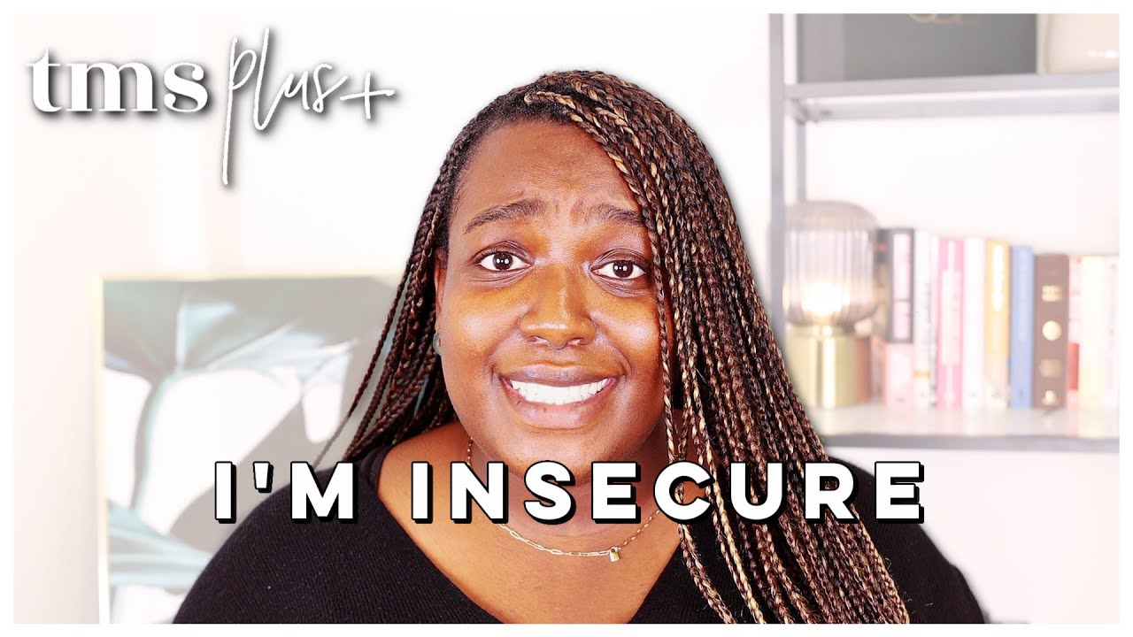 Sis Let's Talk Overcoming Your Insecurities | TMS+