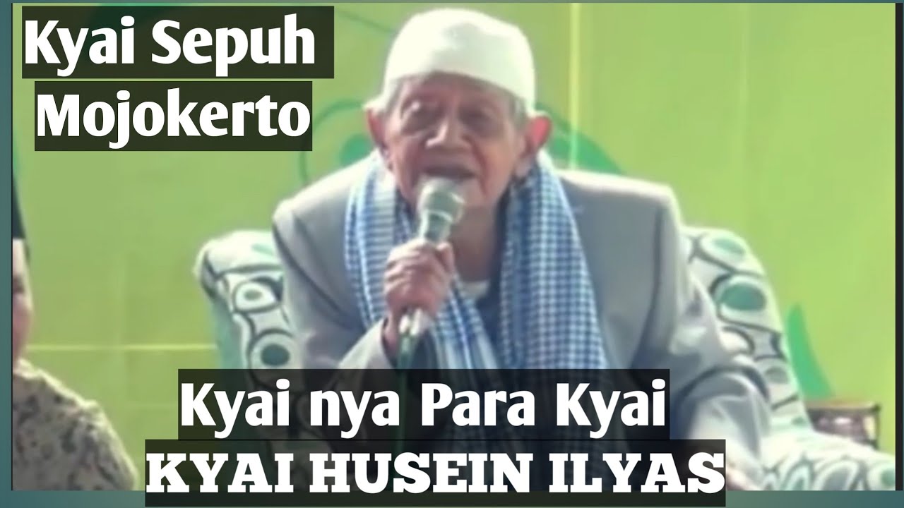 Ngaji Bersama KYAI HUSEIN ILYAS || Kyai Sepuh Kyai nya Para Kyai