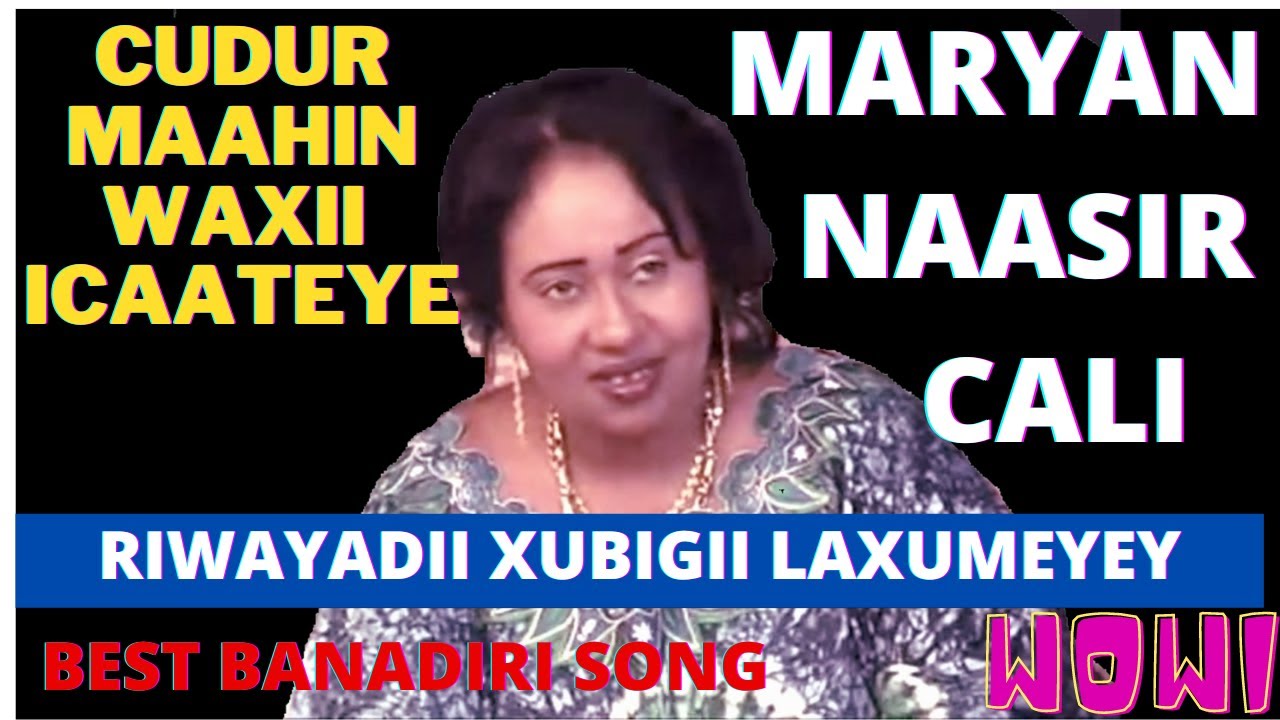 CUDUR MAAHAN WAXII ICAATAYEE MARYAN NAASIR CALI  RIWAYADII XUBUGII LA XUMEEYAY