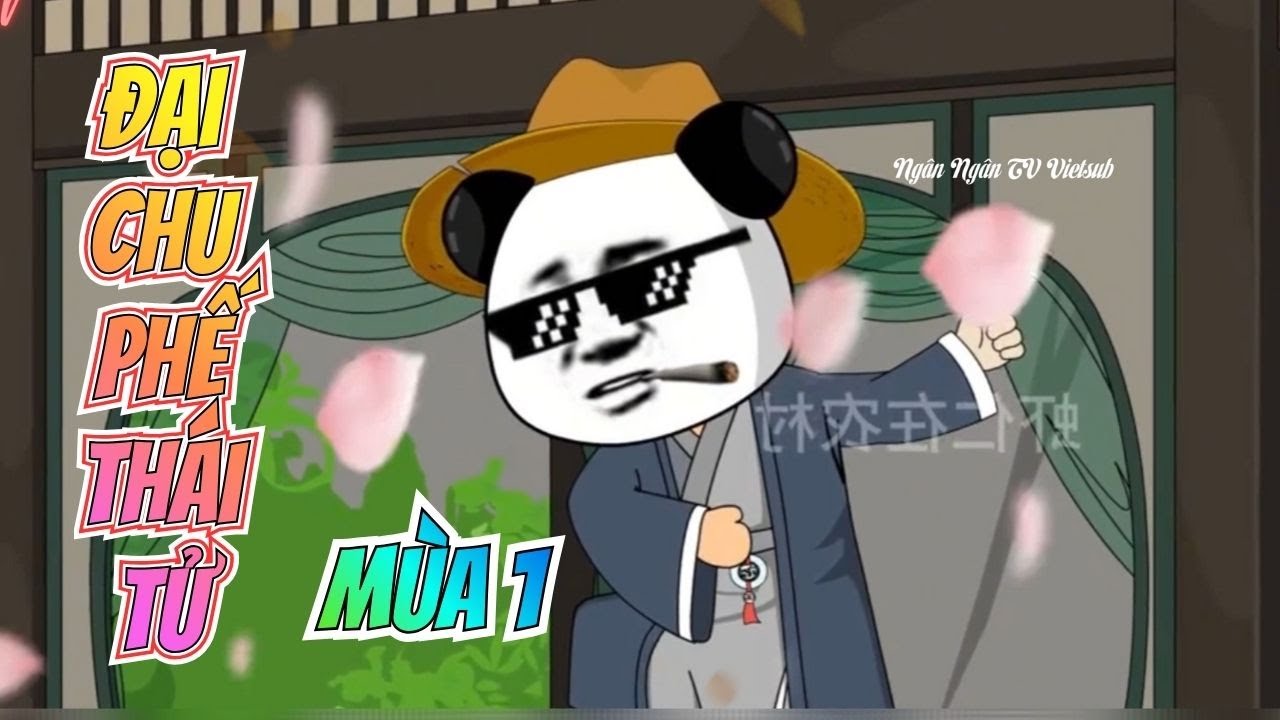 Mùa 1 | ĐẠI CHU PHẾ THÁI TỬ | Ngân Ngân TV Vietsub