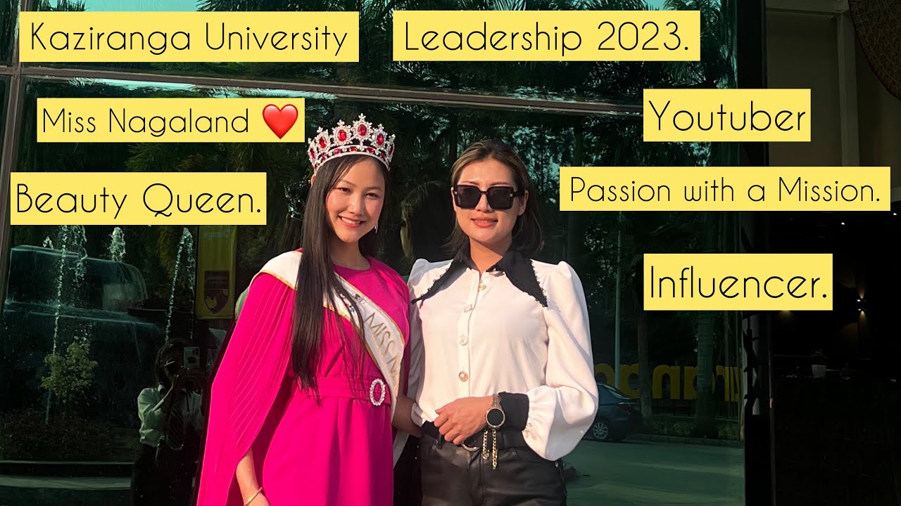With the Beauty Queen of Nagaland| Kaziranga University @Harpal Saikia #kazirangaUniversity
