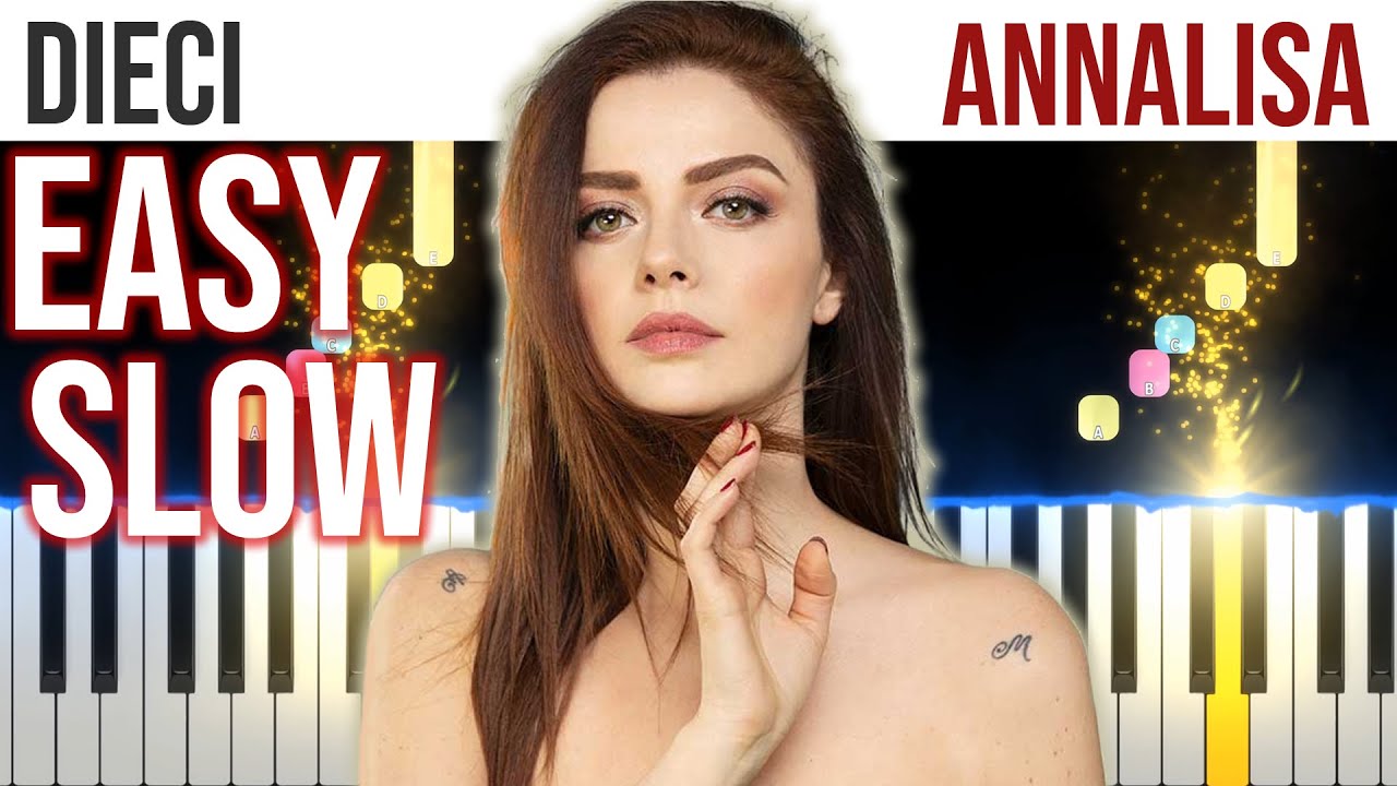 Dieci - Annalisa - EASY SLOW Piano Tutorial 🎹 - video 4K🤙