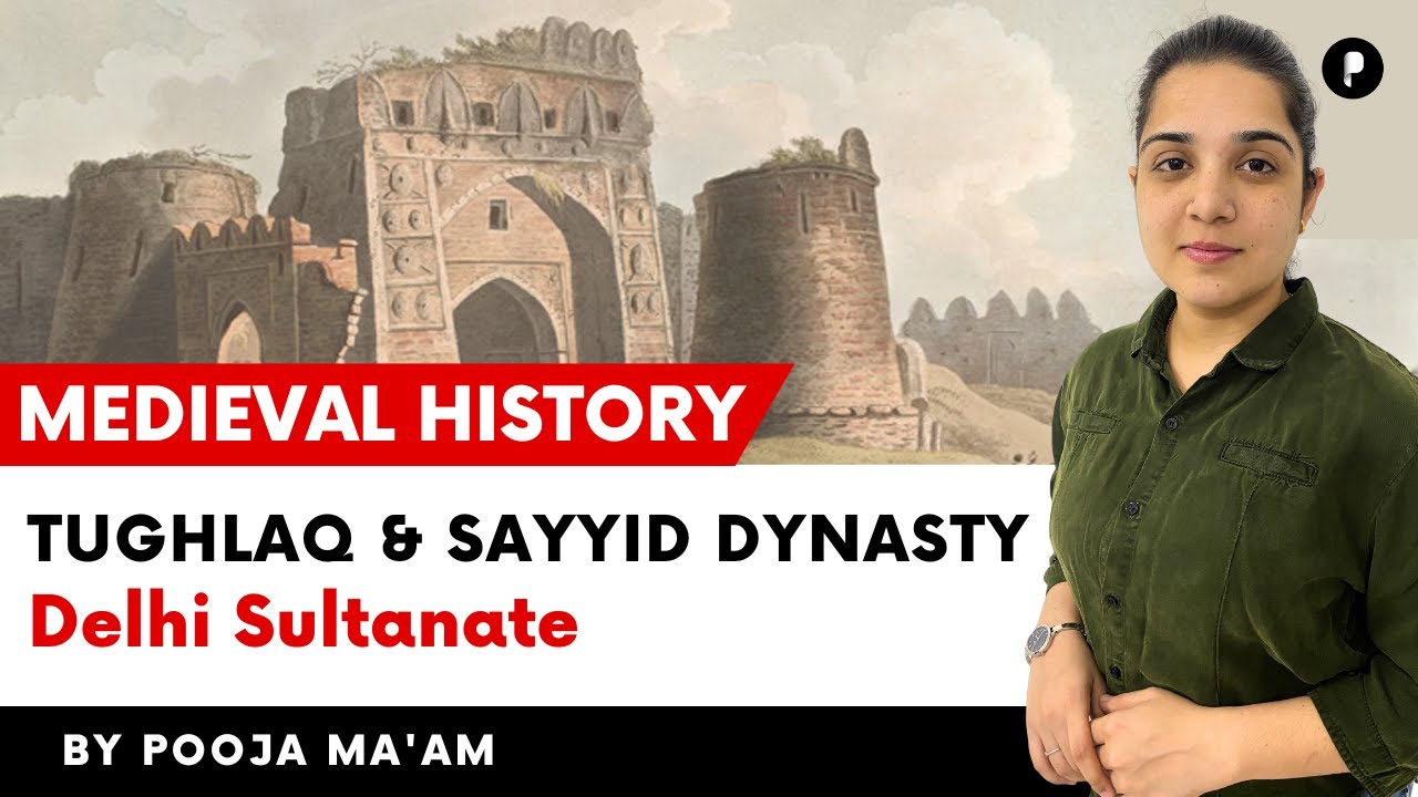 Delhi Sultanate | Tughlaq Dynasty | Sayyid Dynasty | Medieval History  @ParchamClasses​