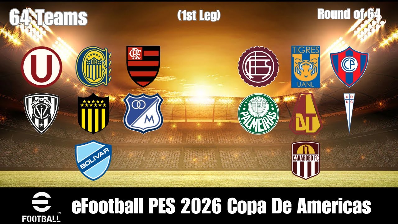 eFootball PES 2026 - Copa De Americas: Round Of 64 - (1st Leg) (64 Latin America Teams)