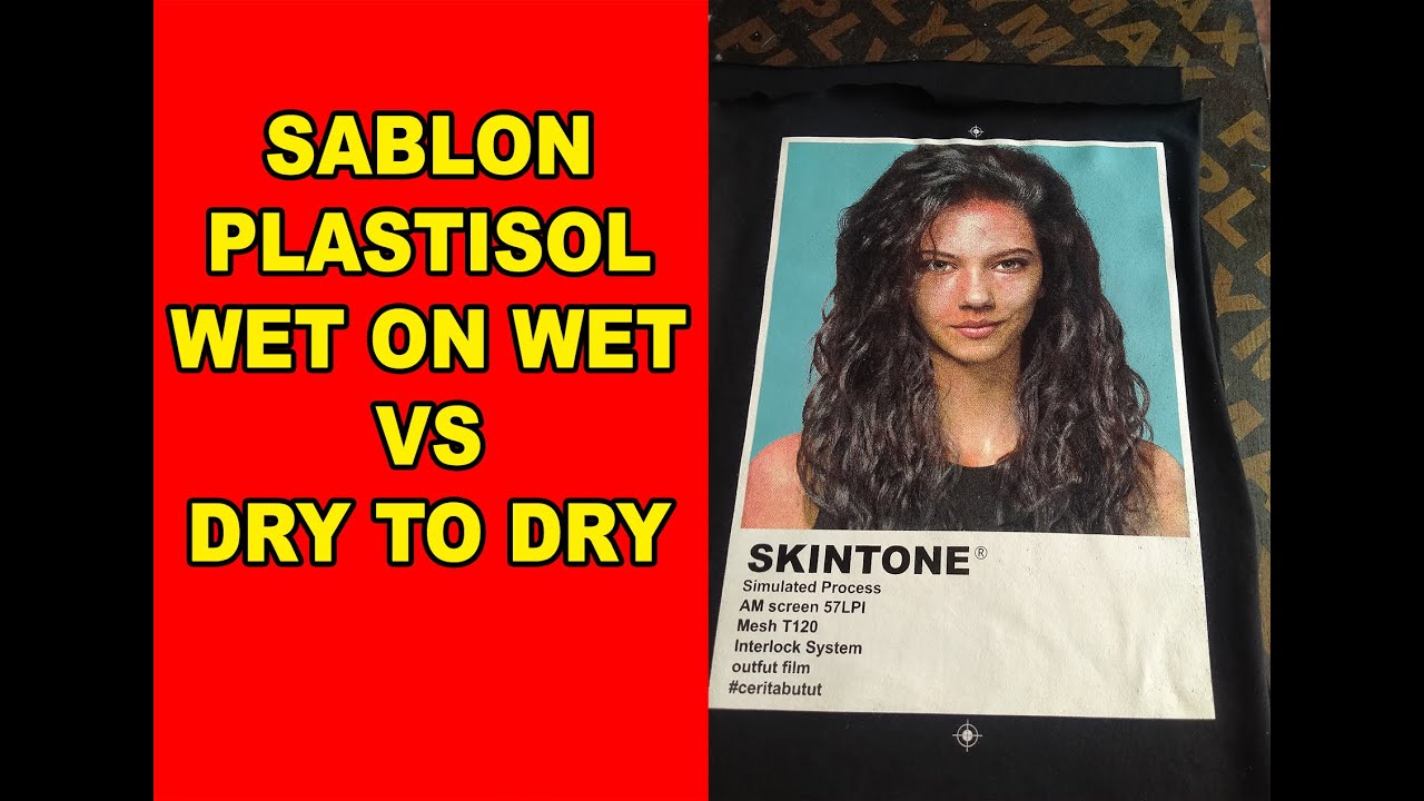 Sablon Plastisol Wet on Wet