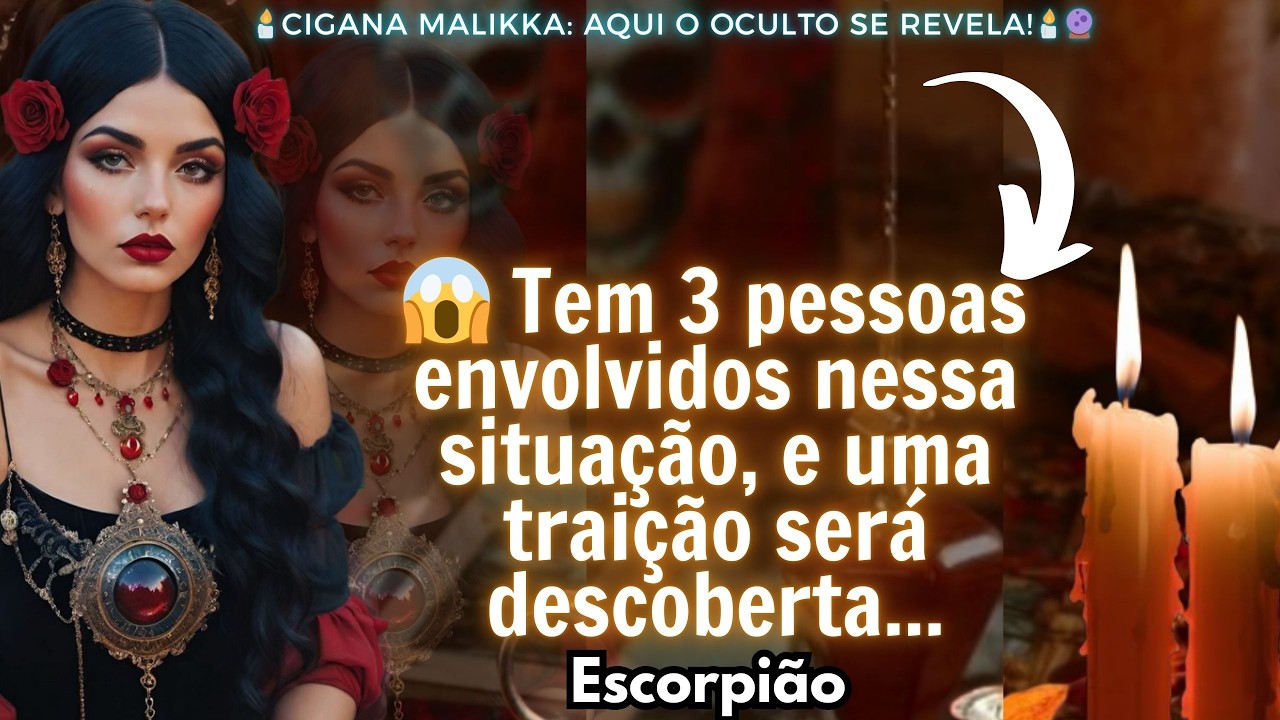 ♏ESCORPIÃO🔥É DE ARREPIAR ATÉ A NUCA🔥😱SUA INTUIÇÃO JÁ AVISA: TEM 3 PESSOAS ENVOLVIDAS NESSA SITUAÇÃO🤯