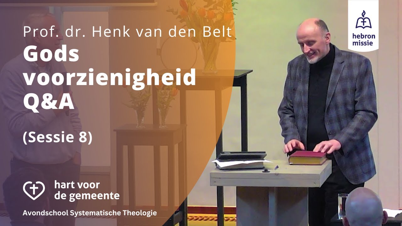 Gods voorzienigheid Q&A | Prof. Dr. Henk van den Belt |  Lesmoment 8
