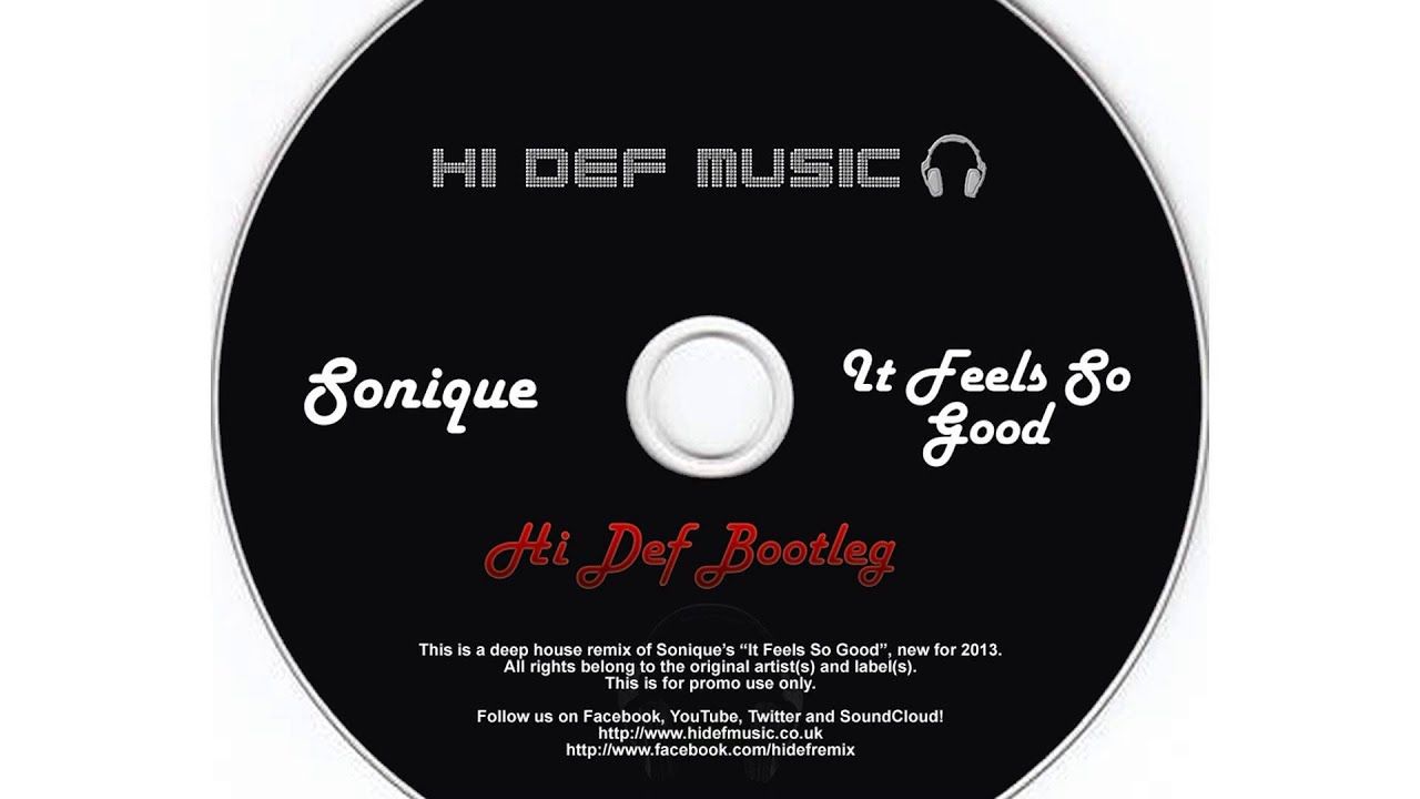 Sonique - It Feels So Good (Hi Def Bootleg) - *NEW 2013*