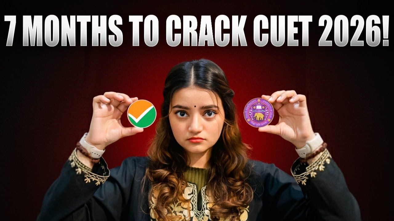CUET 2026: 7 Month Preparation Roadmap to Crack CUET Exam