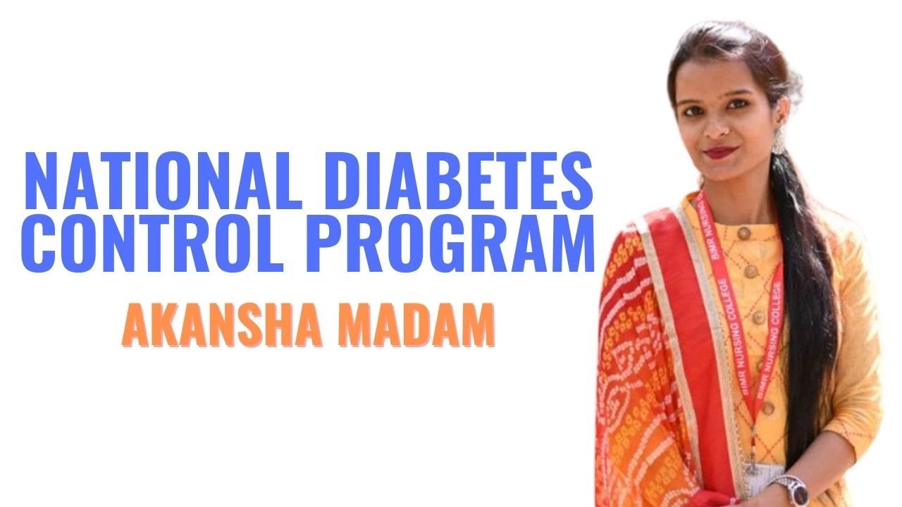 National Diabetes Control Program II B SC Nursing 4th Year II Community Health Nursing II