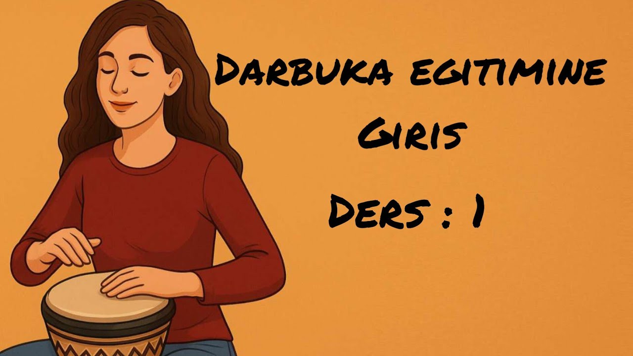 Tartım Kalıpları ile Darbuka Eğitimine Giriş Ders:1