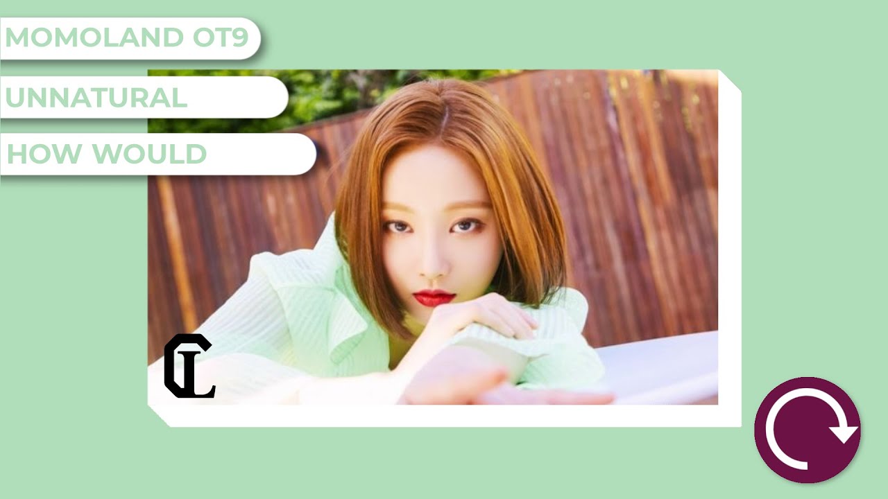 How would MOMOLAND OT9 sing Unnatural Line Distribution