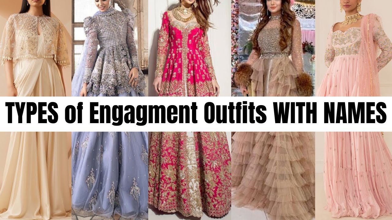 Types of Engagement Outfits for Bride with Names || Fashionable Blog