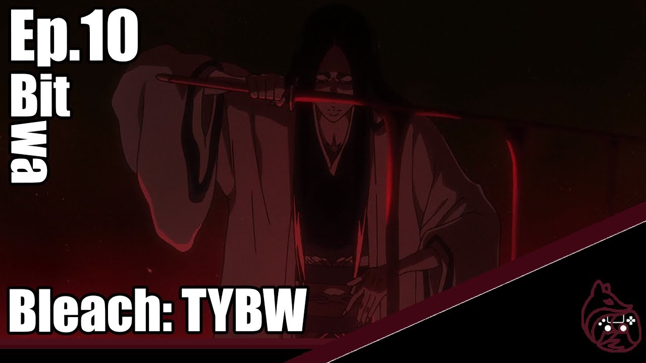 Bleach TYBW - Odcinek 10 - BITWA / KENPACHIBOWL