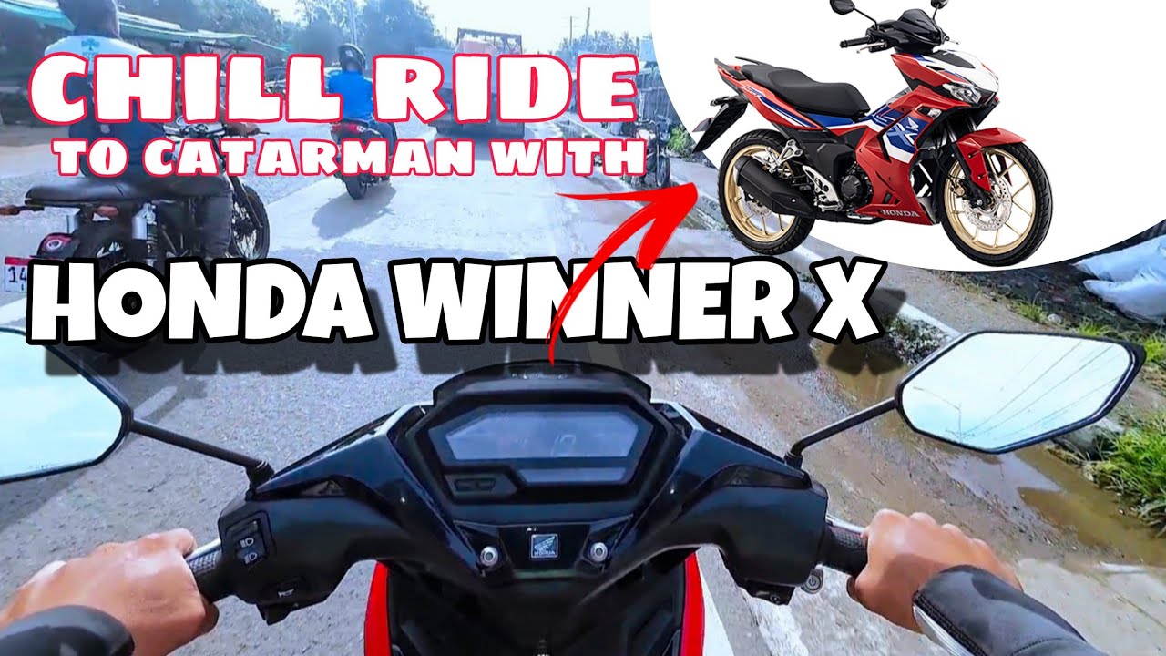 CHILL RIDE WITH HONDA WINNER X | EXPLORING CATARMAN NORTHERN SAMAR | KUYARTV