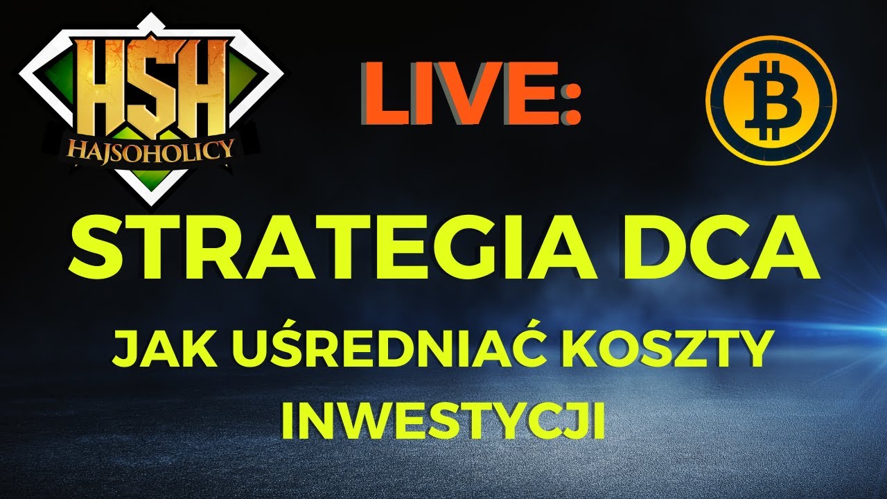 HajsoHolicy Live: Strategia DCA - Jak uśredniać koszta inwestycji