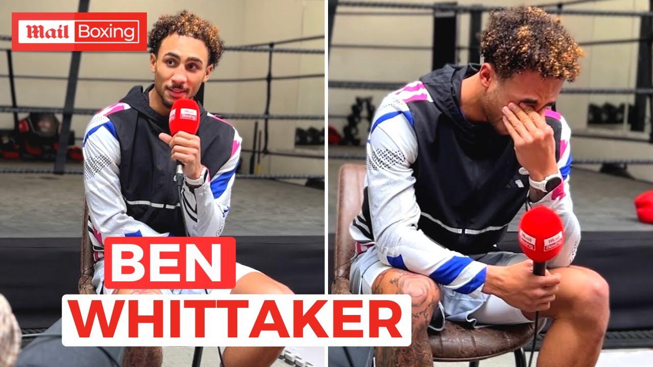 Emotional Ben Whittaker reveals the huge sacrifices he made for boxing | Interview