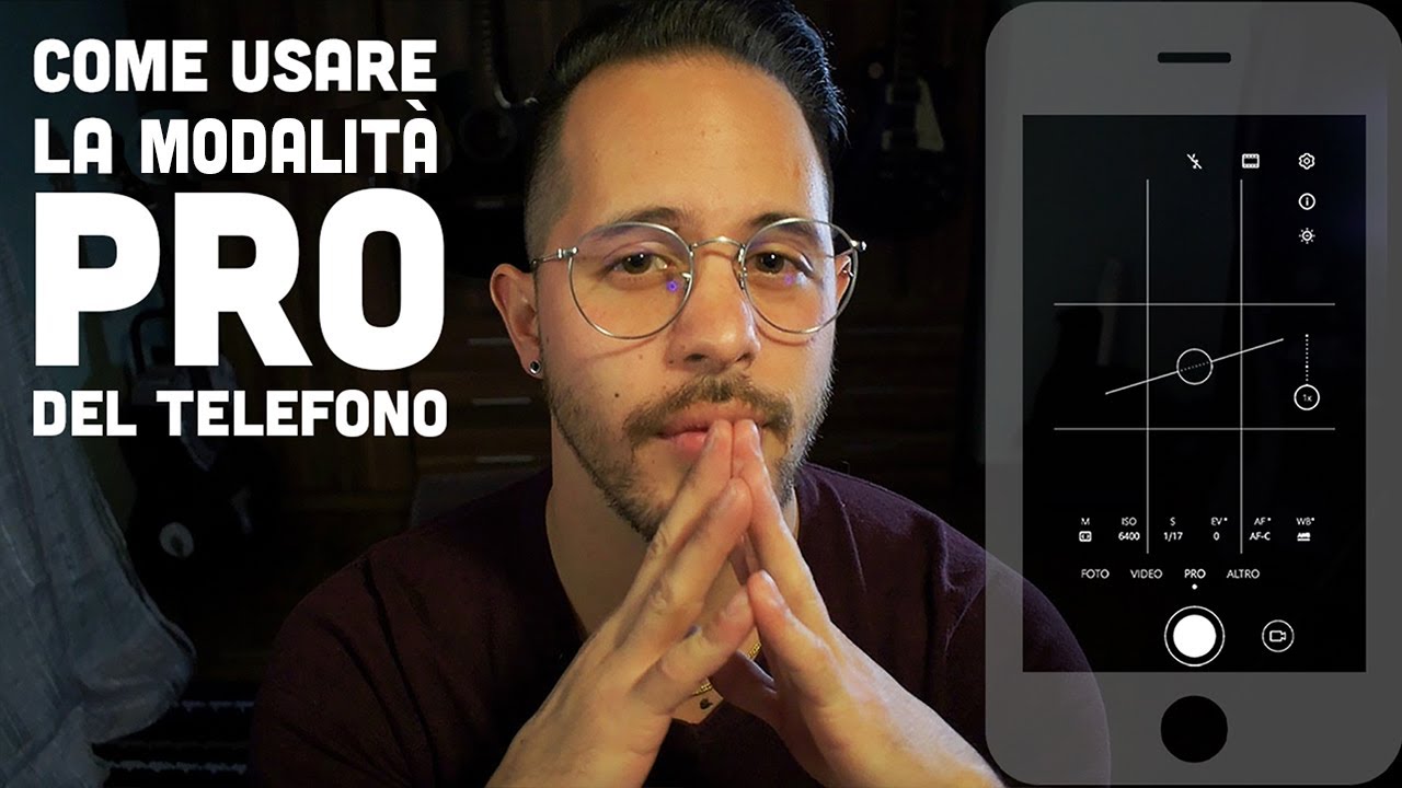 Come utilizzare la fotocamera del telefono nella Modalità Pro!